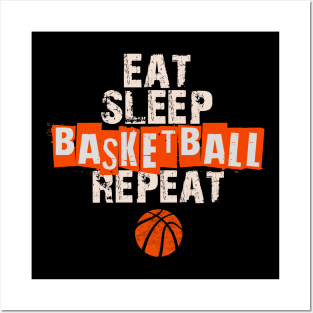 Eat, Sleep, Basketball, Repeat Posters and Art